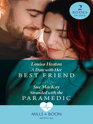 cover image of A Date with Her Best Friend / Stranded with the Paramedic